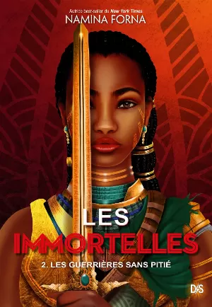 Namina Forna – Les Immortelles, Tome 2 : Les Guerrières sans pitié